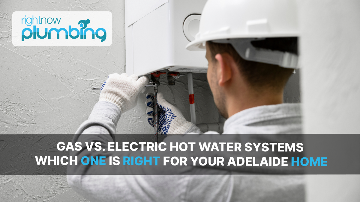Gas vs. Electric Hot Water Systems: Which One Is Right for Your Adelaide Home?
